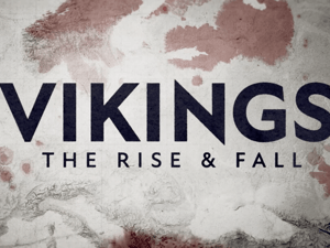 Vikings The Rise and Fall
